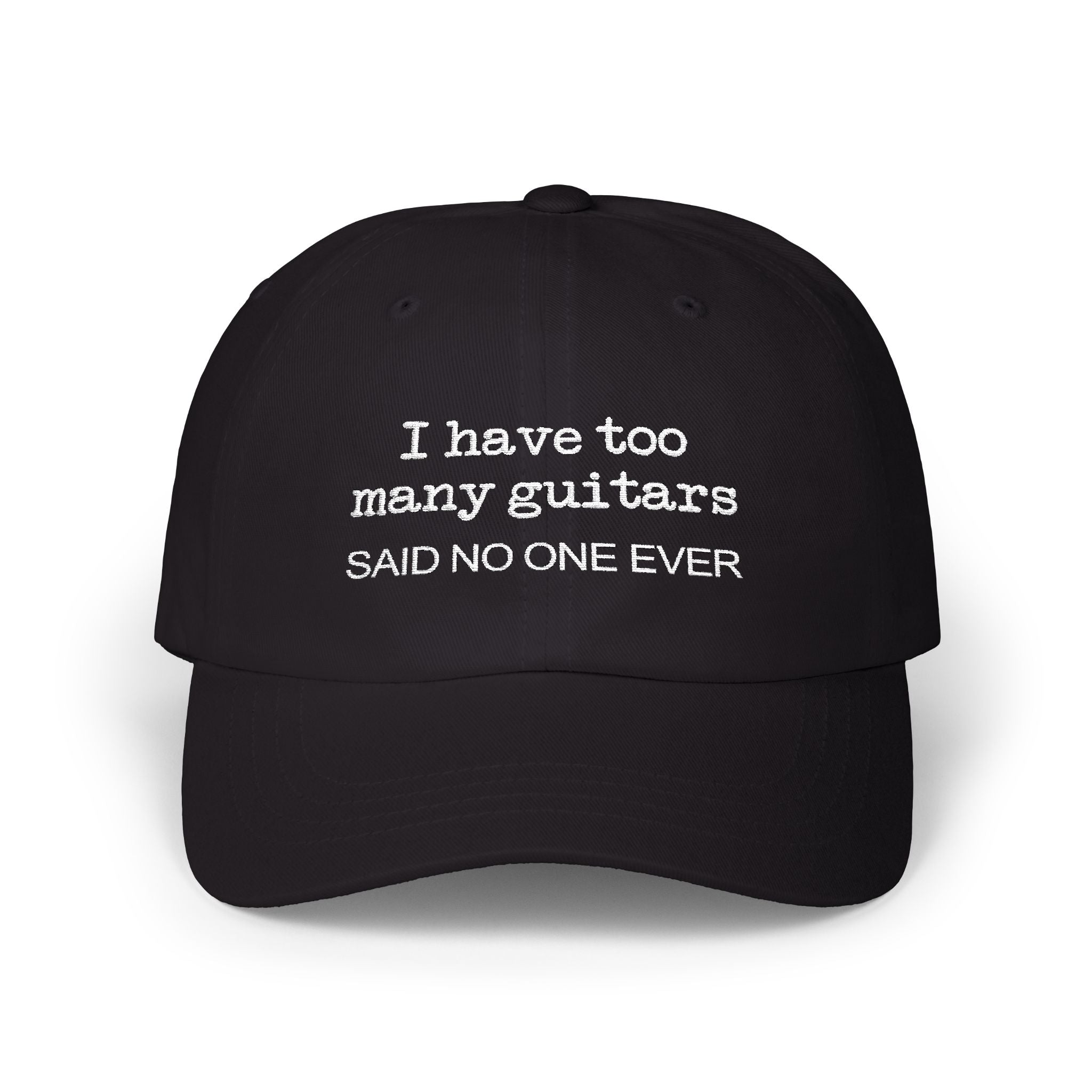 I Have Too Many Guitars Said No One Ever Hat