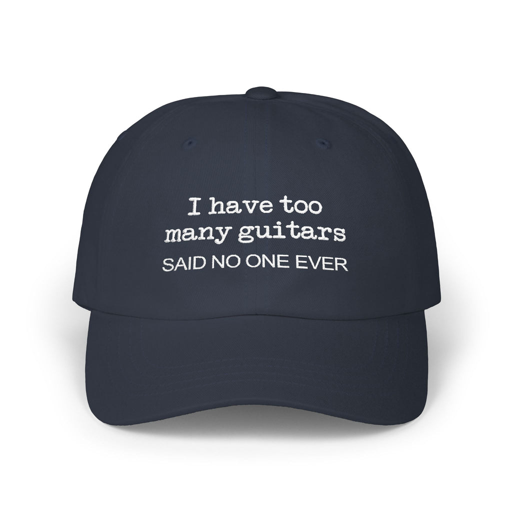 I Have Too Many Guitars Said No One Ever Hat
