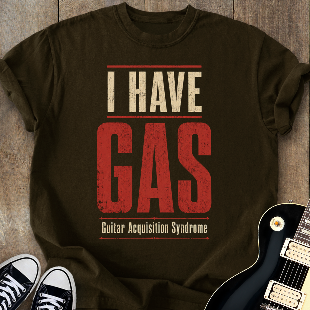 I Have GAS T-Shirt