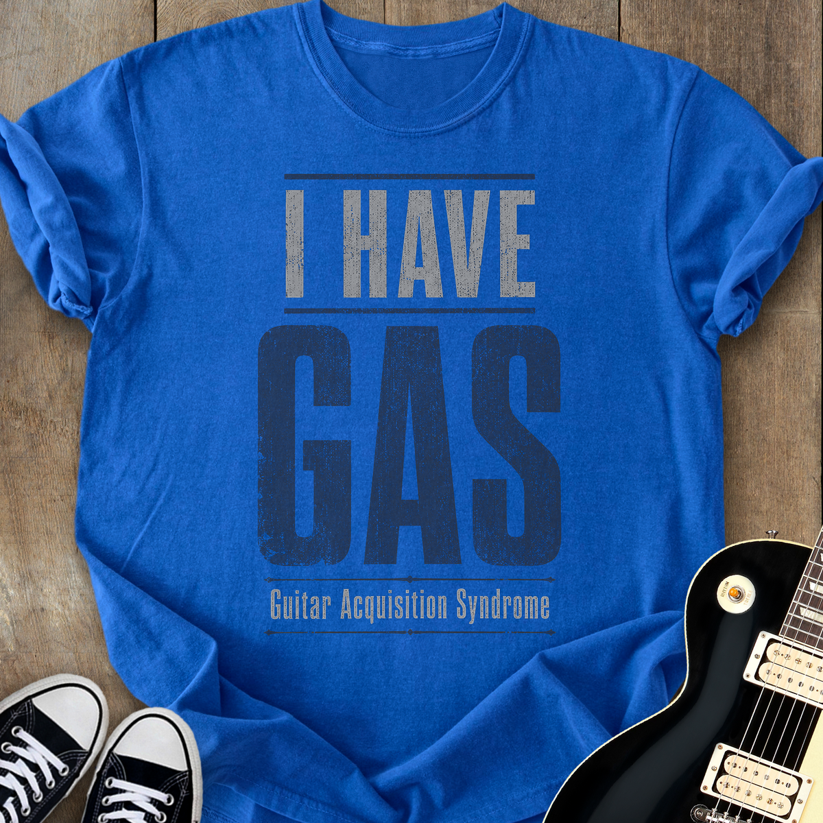 I Have GAS T-Shirt