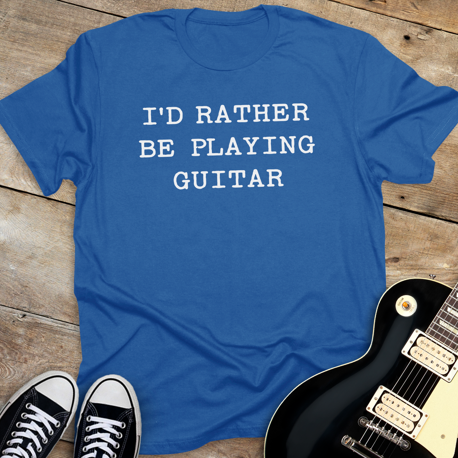 I'd Rather Be Playing Guitar T-Shirt