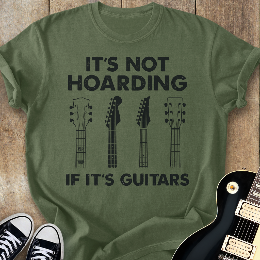 It's Not Hoarding If It's Guitars T-shirt