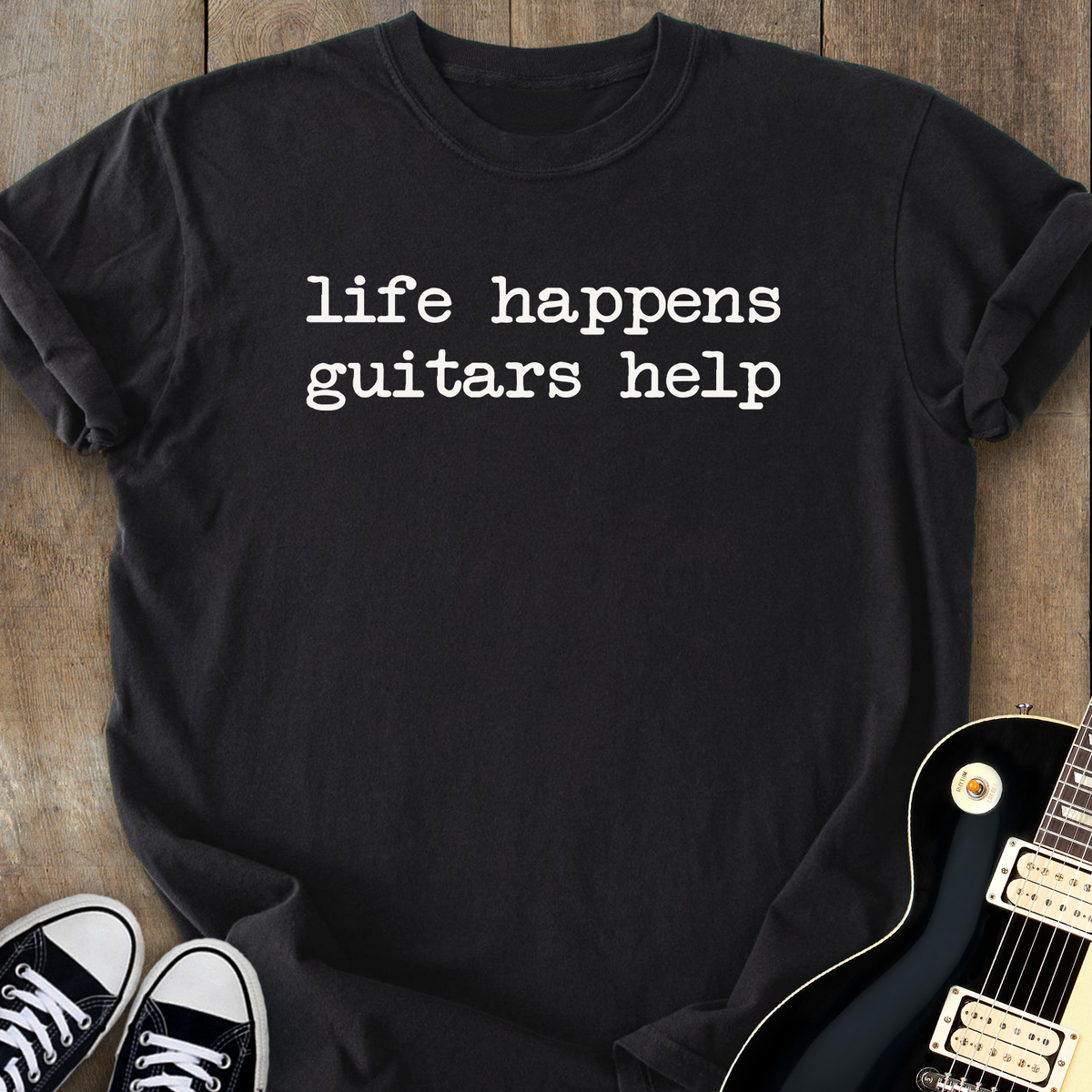 Life Happens Guitars Help T-Shirt