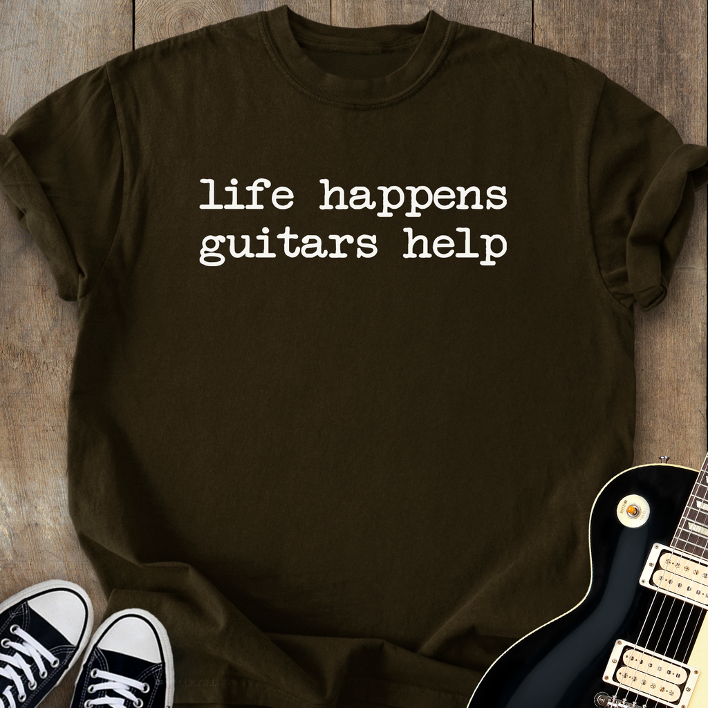 Life Happens Guitars Help T-Shirt