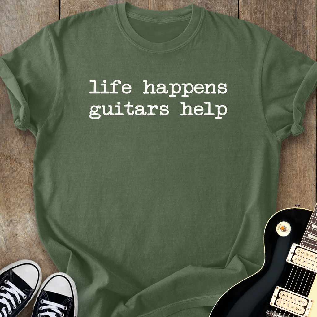 Life Happens Guitars Help T-Shirt