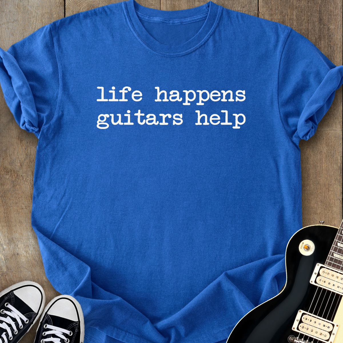 Life Happens Guitars Help T-Shirt